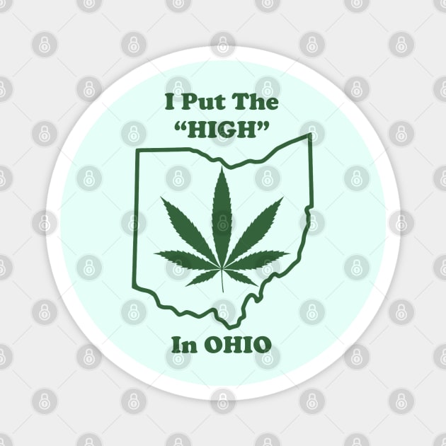 I Put The "HIGH" in OHIO Magnet by The Curious Cabinet